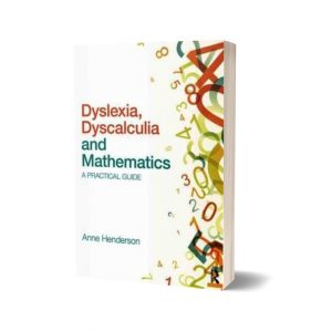Dyslexia, Dyscalculia & Mathematics
