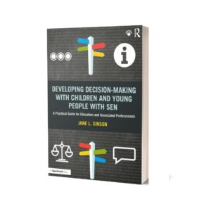 Developing Decision-making with Children and Young People with SEN