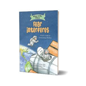 What To Do When Fear Interferes (overcoming phobias)