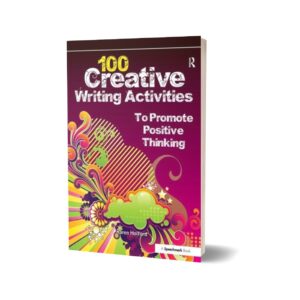 100 Creative Writing Activities to Promote Positive Thinking