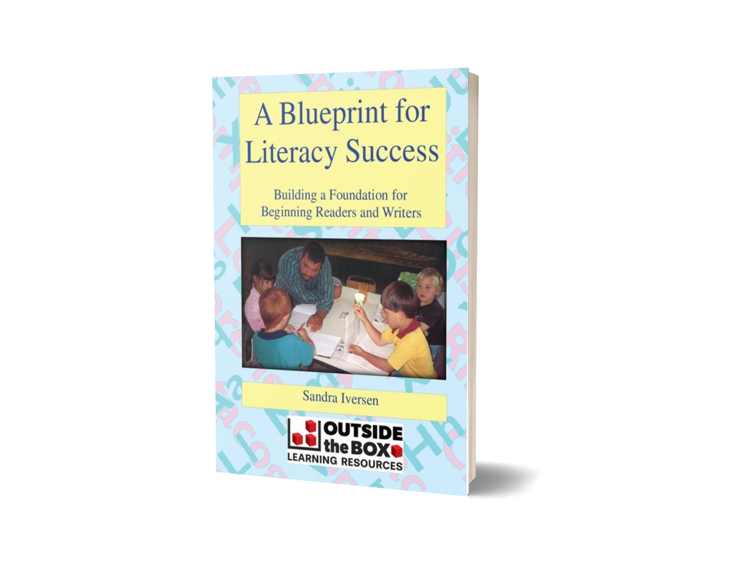 Blueprint　Literacy　Learning　for　Box　Success,　the　Outside　A　Resources